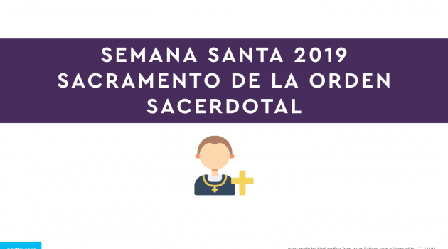 Semana Santa 2019: Renovación de las promesas Sacerdotales | ORACIÓN